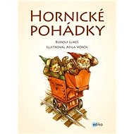 Hornické pohádky - Rudolf Lukeš