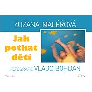 Jak potkat děti - Zuzana Maléřová
