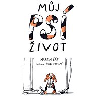 My dog life - Martin Čáp