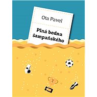 Plná bedna šampaňského - Ota Pavel