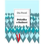Pohádka o Raškovi - Ota Pavel