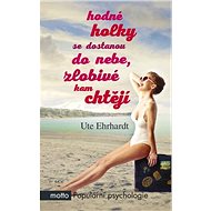 Hodné holky se dostanou do nebe, zlobivé - Ute Ehrhardtová