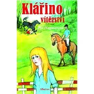 Klářino vítězství - Pia Hagmarová