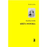 Kříž u potoka - Karolina Světlá
