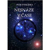 Nesnáze v čase - Petr Vyhlídka