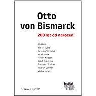 Otto von Bismarck: 200 let od narození - Doc. PhDr. Martin Kovář Ph.D.