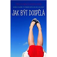 Jak být dospělá - Nicole Krauss