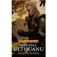 Obránci Ulthuanu - Graham McNeill