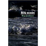 Bílý oceán - Roy Jacobsen