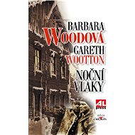 Noční vlaky - Barbara Wood