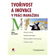 Creativity and innovation in the work of a manager - Milan Mikuláštík