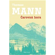 Čarovná hora - Thomas Mann