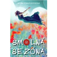 Smolná sezóna - Moira Fowley-Doyleová