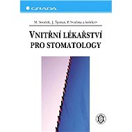 Internal medicine for dentists - Jindřich Špinar