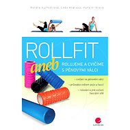 Rollfit or roll and exercise with foam rollers - Renáta Vychodilová