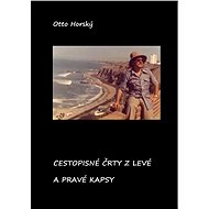 Cestopisné črty z levé a pravé kapsy - Doc. Otto Horský