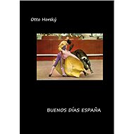 Buenos días Espaňa - Doc. Otto Horský