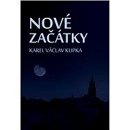 Nové začátky - Karel Václav Kupka