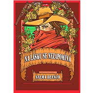 Na lásku se nezapomíná - Salma Blanco
