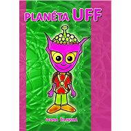 Planéta UFF - Ivana Žilinská