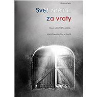 Svět začíná za vraty - Václav Klein