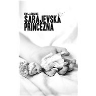 Sarajevská princezna - Edo Jaganjac