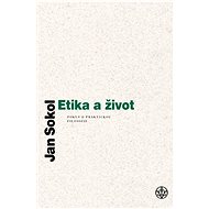 Etika a život - Jan Sokol