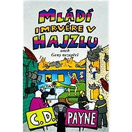 Mládí imrvére v hajzlu - C.D. Payne