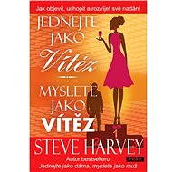 JEDNEJTE JAKO VÍTĚZ, MYSLETE JAKO VÍTĚZ - Steve Harvey