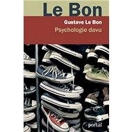 Psychologie davu - Gustave Le Bon
