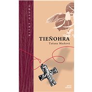 TIEŇOHRA - Tatiana Macková