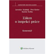 Zákon o inspekci práce. Komentář - Petr Kieler