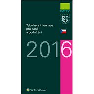 Tabulky a informace pro daně a podnikání 2016 - Ivan Brychta