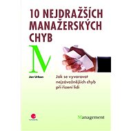 The 10 most expensive management mistakes - Jan Urban