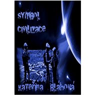 Symbol civilizace - Kateřina Bláhová