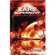 Záře supernovy - Aleš Pitzmos