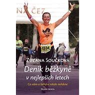 Deník běžkyně v nejlepších letech - Zuzana Součková