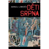 Děti srpna - Sergej Lebeděv