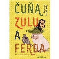 Čuňa, Zulu a Ferda - Bohumil Matějovský