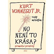 Isn't it beautiful? - Kurt Vonnegut Jr.