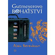 Gutmeyer's fortune - Alain Berenboom