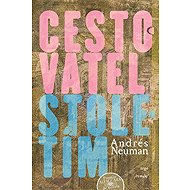 Traveller through the century - Andrés Neuman