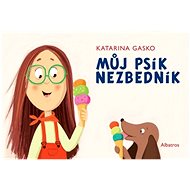 Můj psík Nezbedník - Katarina Gasko
