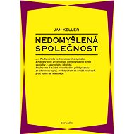 Nedomyšlená společnost - Jan Keller