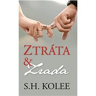 Ztráta a zrada - S.H. Kolee