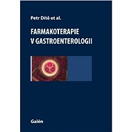 Farmakoterapie v gastroenterologii - Petr Dítě