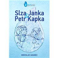 Slza Janka a Petr Kapka - Miroslav Adamec