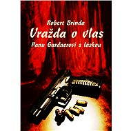 Vražda o vlas - Robert Brinda