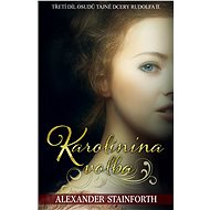 Karolínina volba - Alexander Stainforth