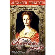 Karolínina pomsta - Alexander Stainforth